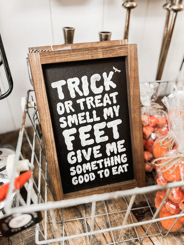 Trick or Treat Smell My Feet