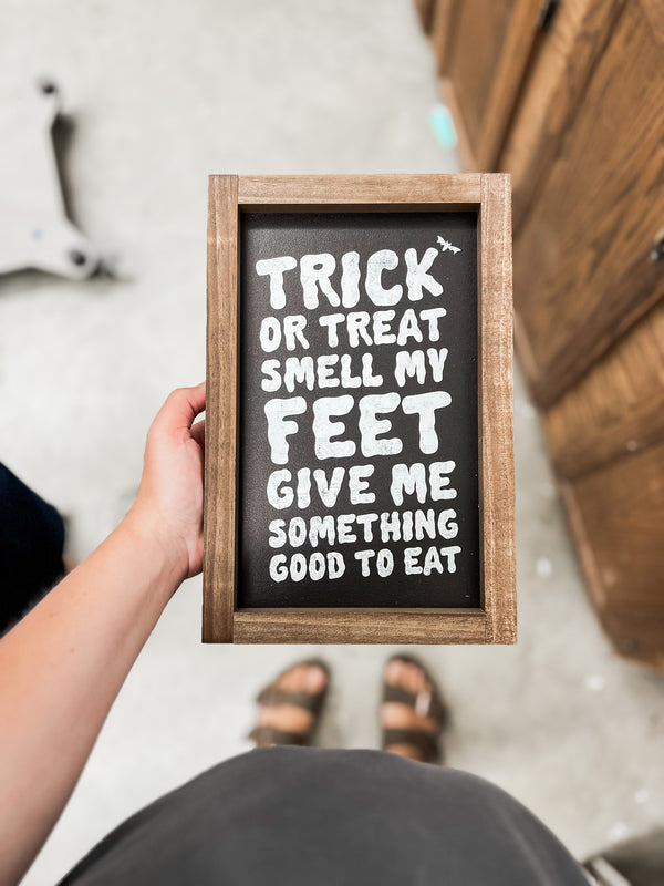 Trick or Treat Smell My Feet