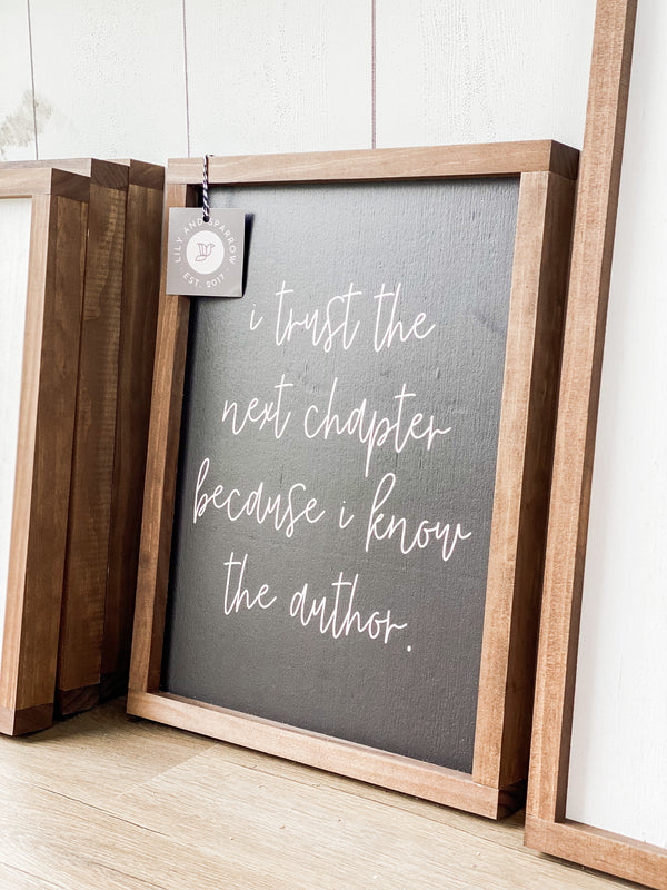 I Trust the Next Chapter Because I Know the Author