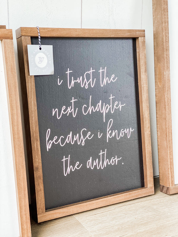 I Trust the Next Chapter Because I Know the Author