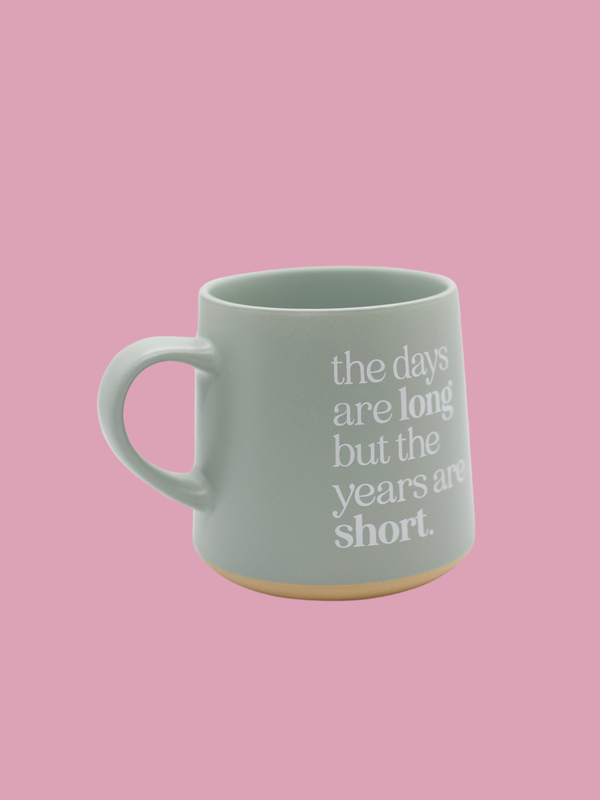 The Days Are Long Mug