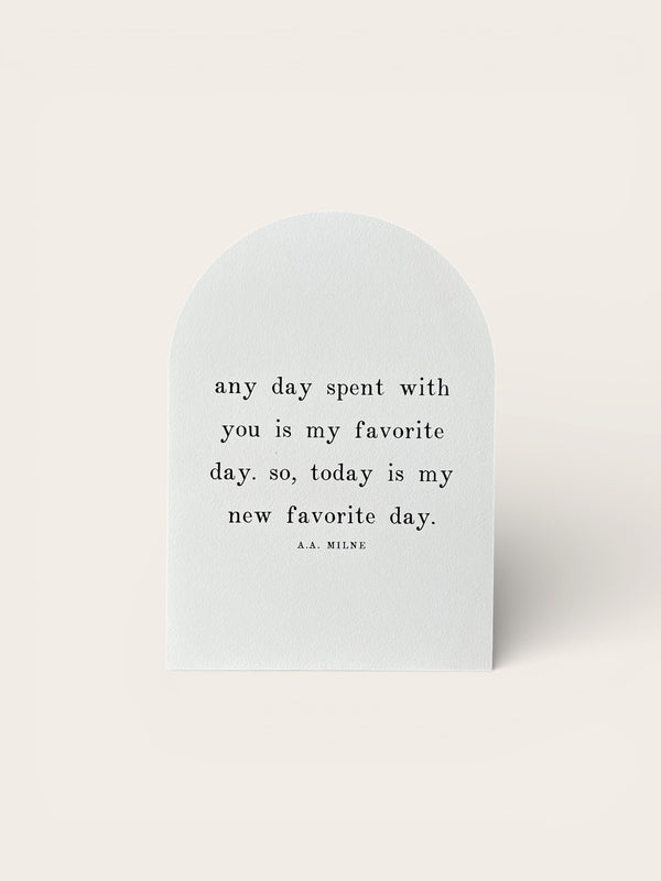 Any Day Spent With You Arch