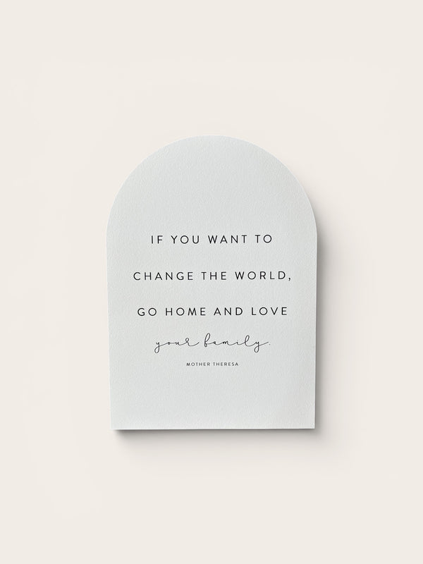 If You Want To Change The World Arch
