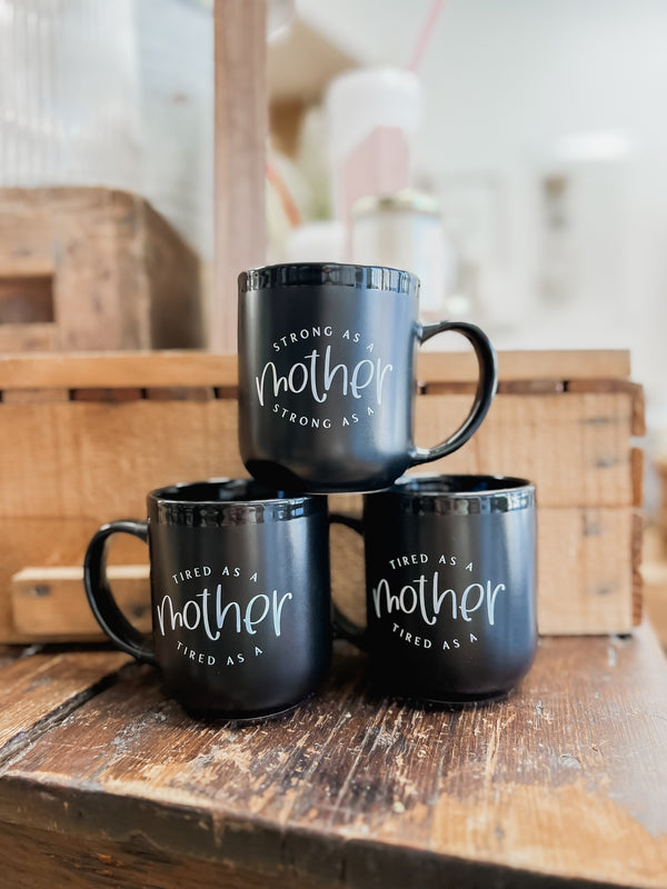 Strong/Tired as a Mother Dual Sided Mug