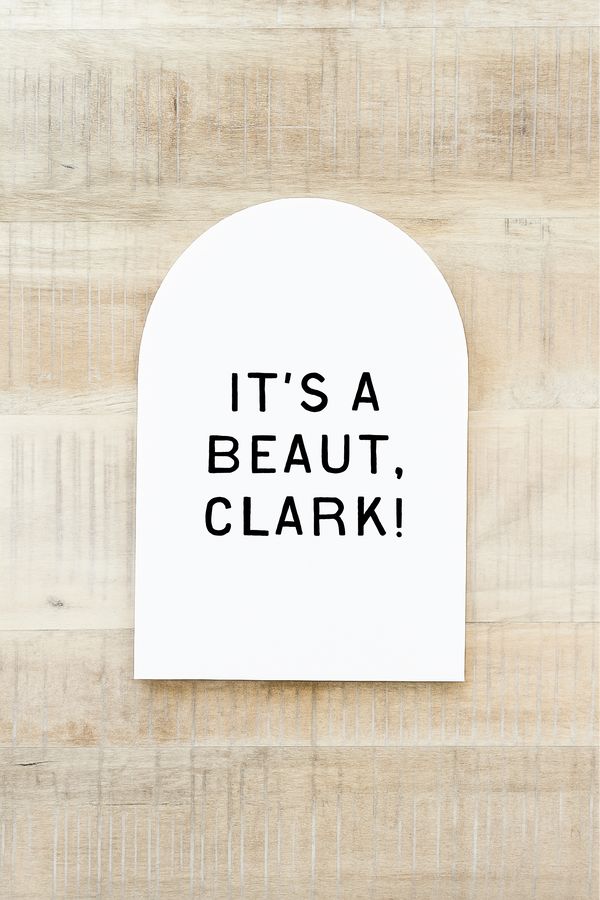 It's A Beaut Clark, Arch