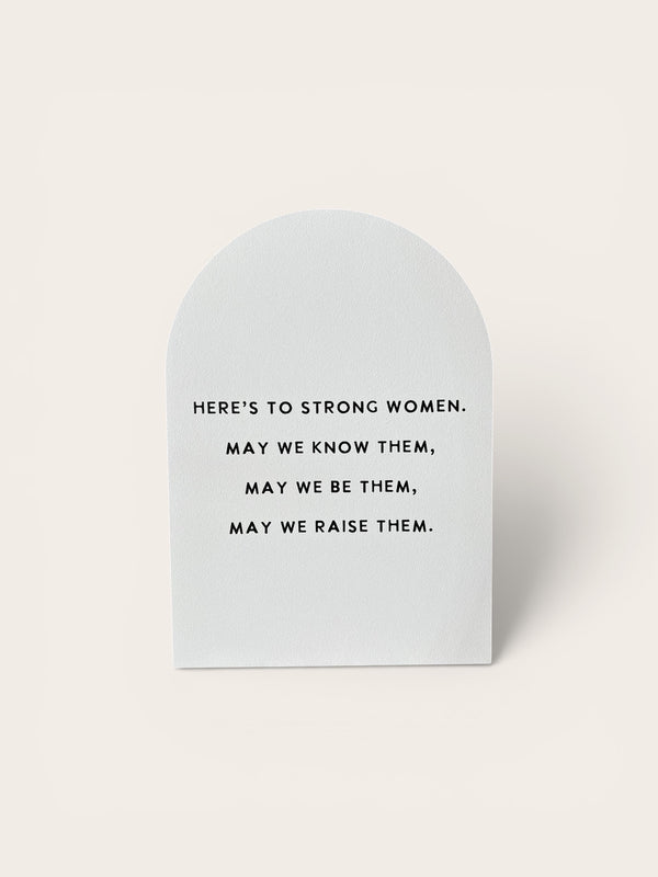 Here's to Strong Women, Framed Arch