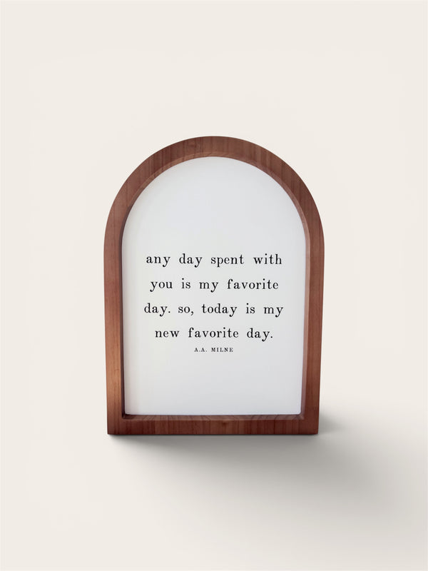 Any Day Spent With You, Framed Arch