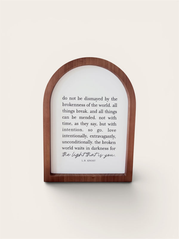 Do Not Be Dismayed, Framed Arch