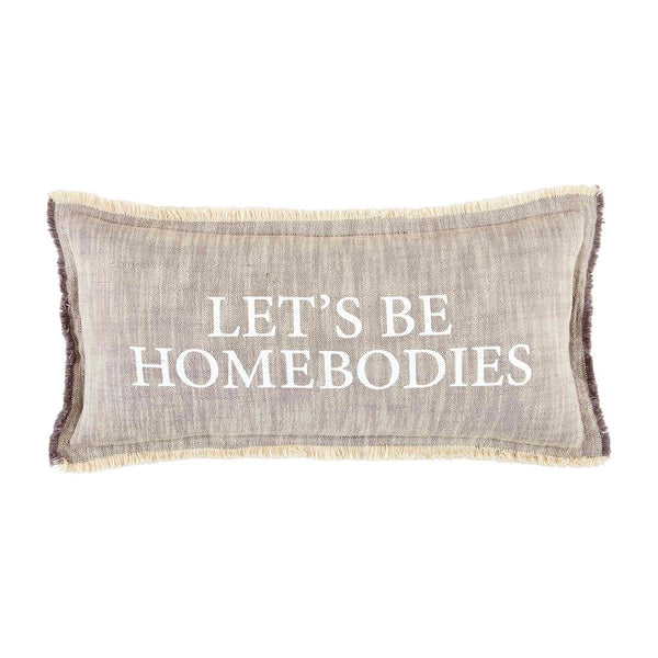 Let's Be Homebodies Pillow